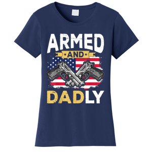 Armed And Dadly Funny Deadly Father USA Flag Fathers Day Women's T-Shirt