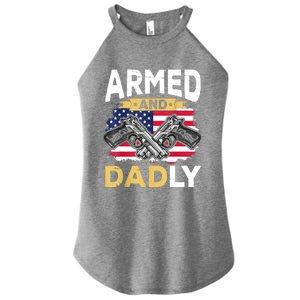 Armed And Dadly Funny Deadly Father USA Flag Fathers Day Women's Perfect Tri Rocker Tank