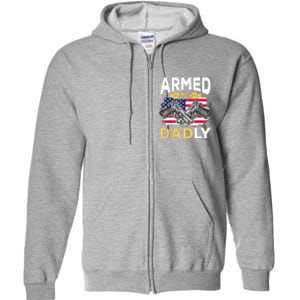 Armed And Dadly Funny Deadly Father USA Flag Fathers Day Full Zip Hoodie