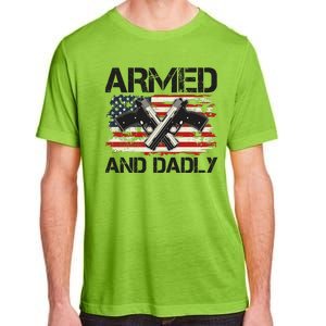 Armed And Dadly Armed And Deadly Daddy Dad Distressed USA American Flag Adult ChromaSoft Performance T-Shirt