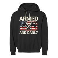 Armed And Dadly Armed And Deadly Daddy Dad Distressed USA American Flag Garment-Dyed Fleece Hoodie