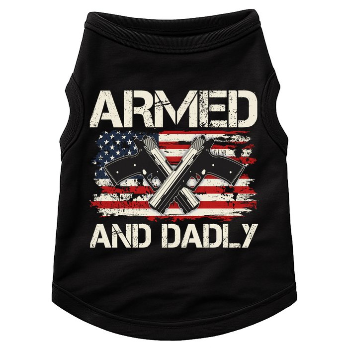 Armed And Dadly Armed And Deadly Daddy Dad Distressed USA American Flag Doggie Tank