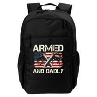 Armed And Dadly Armed And Deadly Daddy Dad Distressed USA American Flag Backpack