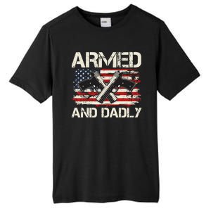 Armed And Dadly Armed And Deadly Daddy Dad Distressed USA American Flag Tall Fusion ChromaSoft Performance T-Shirt