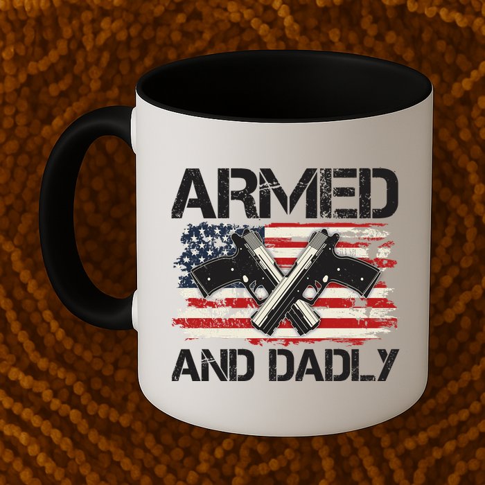Armed And Dadly Armed And Deadly Daddy Dad Distressed USA American Flag Mug