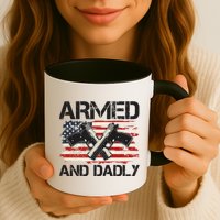 Armed And Dadly Armed And Deadly Daddy Dad Distressed USA American Flag Mug