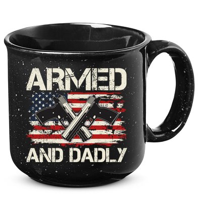 Armed And Dadly Armed And Deadly Daddy Dad Distressed USA American Flag 15oz Campfire Ceramic Mug