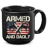 Armed And Dadly Armed And Deadly Daddy Dad Distressed USA American Flag 15oz Campfire Ceramic Mug