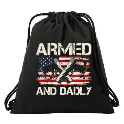 Armed And Dadly Armed And Deadly Daddy Dad Distressed USA American Flag Drawstring Bag