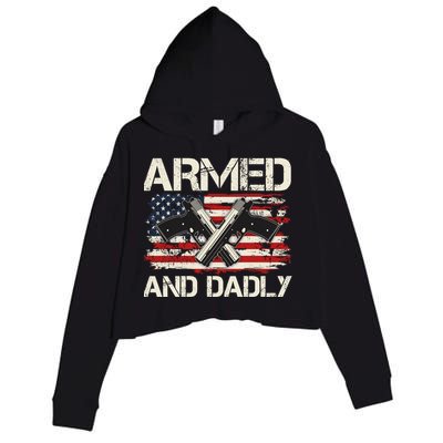 Armed And Dadly Armed And Deadly Daddy Dad Distressed USA American Flag Crop Fleece Hoodie