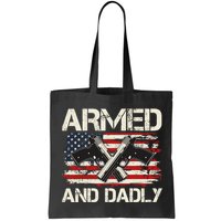 Armed And Dadly Armed And Deadly Daddy Dad Distressed USA American Flag Bag
