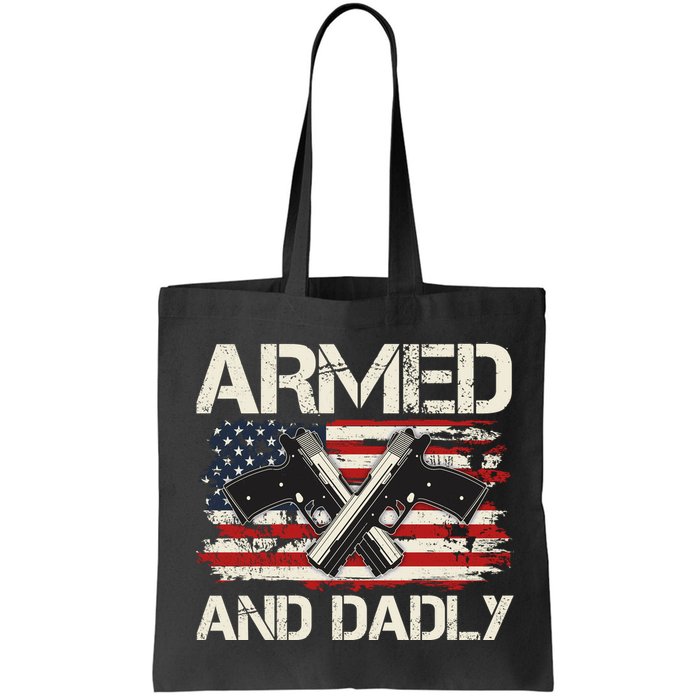 Armed And Dadly Armed And Deadly Daddy Dad Distressed USA American Flag Bag