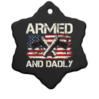 Armed And Dadly Armed And Deadly Daddy Dad Distressed USA American Flag Ceramic Star Ornament