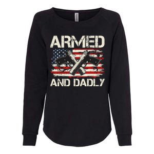 Armed And Dadly Armed And Deadly Daddy Dad Distressed USA American Flag Womens California Wash Sweatshirt