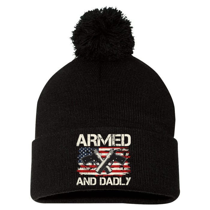 Armed And Dadly Armed And Deadly Daddy Dad Distressed USA American Flag Pom Pom 12in Knit Beanie