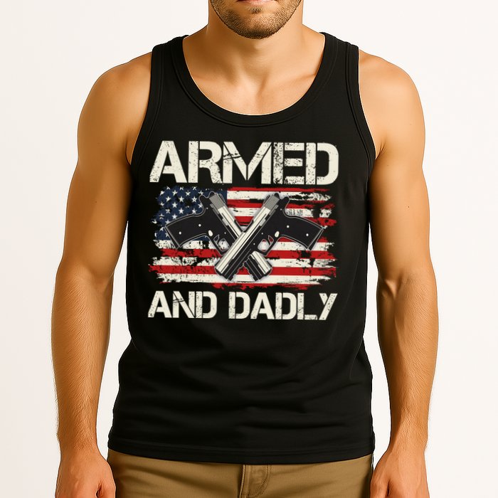 Armed And Dadly Armed And Deadly Daddy Dad Distressed USA American Flag Tank Top
