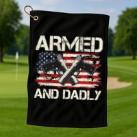 Armed And Dadly Armed And Deadly Daddy Dad Distressed USA American Flag Golf Towel