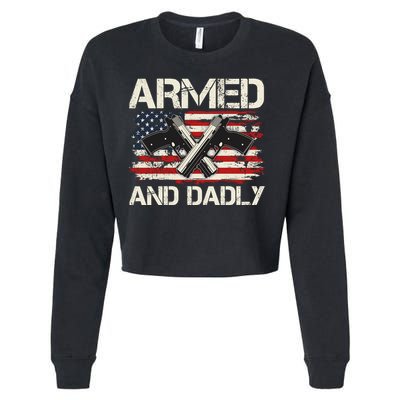 Armed And Dadly Armed And Deadly Daddy Dad Distressed USA American Flag Cropped Pullover Crew