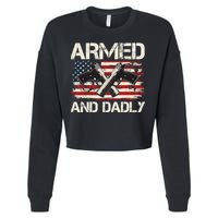 Armed And Dadly Armed And Deadly Daddy Dad Distressed USA American Flag Cropped Pullover Crew