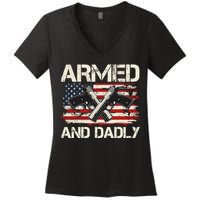 Armed And Dadly Armed And Deadly Daddy Dad Distressed USA American Flag Women's V-Neck T-Shirt