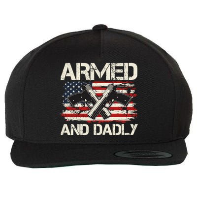 Armed And Dadly Armed And Deadly Daddy Dad Distressed USA American Flag Wool Snapback Cap