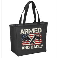 Armed And Dadly Armed And Deadly Daddy Dad Distressed USA American Flag Zip Tote Bag