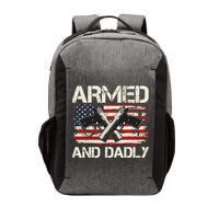Armed And Dadly Armed And Deadly Daddy Dad Distressed USA American Flag Vector Backpack