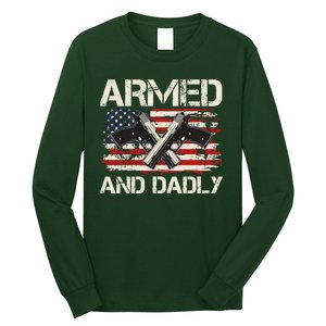 Armed And Dadly Armed And Deadly Daddy Dad Distressed USA American Flag Long Sleeve Shirt