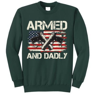 Armed And Dadly Armed And Deadly Daddy Dad Distressed USA American Flag Sweatshirt