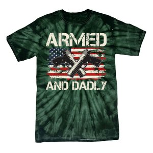 Armed And Dadly Armed And Deadly Daddy Dad Distressed USA American Flag Tie-Dye T-Shirt