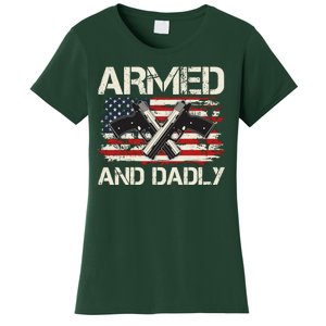 Armed And Dadly Armed And Deadly Daddy Dad Distressed USA American Flag Women's T-Shirt