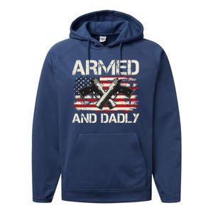 Armed And Dadly Armed And Deadly Daddy Dad Distressed USA American Flag Performance Fleece Hoodie