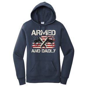 Armed And Dadly Armed And Deadly Daddy Dad Distressed USA American Flag Women's Pullover Hoodie