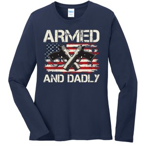 Armed And Dadly Armed And Deadly Daddy Dad Distressed USA American Flag Ladies Long Sleeve Shirt