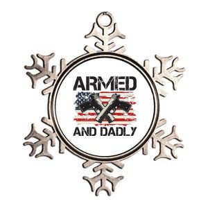 Armed And Dadly Armed And Deadly Daddy Dad Distressed USA American Flag Metallic Star Ornament