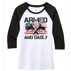 Armed And Dadly Armed And Deadly Daddy Dad Distressed USA American Flag Women's Tri-Blend 3/4-Sleeve Raglan Shirt