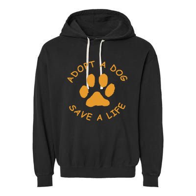 Adopt A Dog Save A Life Rescue Dog Garment-Dyed Fleece Hoodie