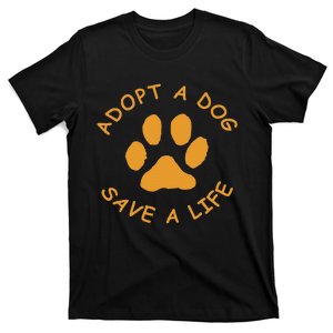 Adopt A Dog Save A Life Rescue Dog T-Shirt