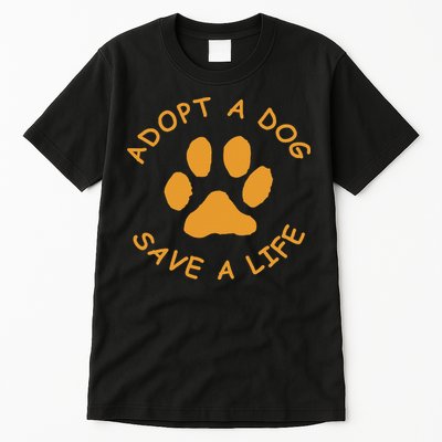 Adopt A Dog Save A Life Rescue Dog Tall T-Shirt