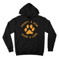 Adopt A Dog Save A Life Rescue Dog Tall Hoodie