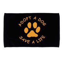 Adopt A Dog Save A Life Rescue Dog Microfiber Hand Towel