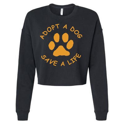 Adopt A Dog Save A Life Rescue Dog Cropped Pullover Crew