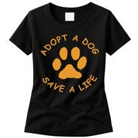 Adopt A Dog Save A Life Rescue Dog Womens T-Shirt