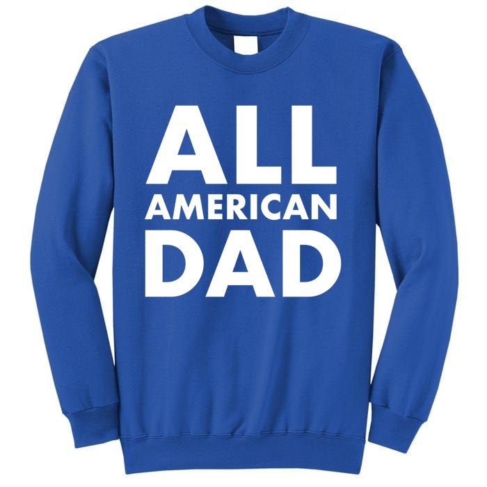 All American Dad Cute Gift Sweatshirt