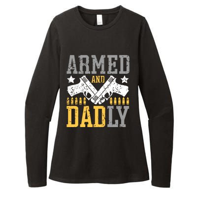 Armed And Dadly Happy FatherS Day Gift For Friend Womens CVC Long Sleeve Shirt