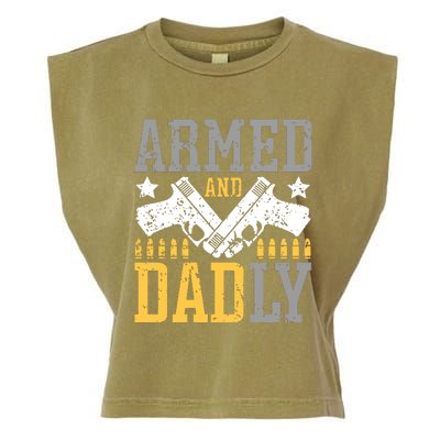 Armed And Dadly Happy FatherS Day Gift For Friend Garment-Dyed Women's Muscle Tee