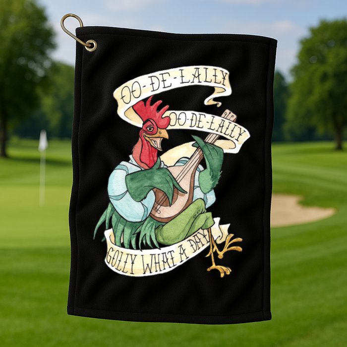 Alan A Dale Rooster Oo De Lally Golly What A Day Golf Towel