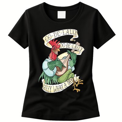 Alan A Dale Rooster Oo De Lally Golly What A Day Womens T-Shirt