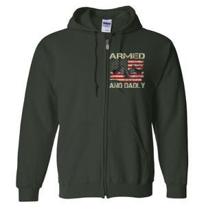 Armed And Dadly Funny Deadly Father For Fathers Day Full Zip Hoodie