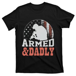 Armed And Dadly Funny Father Gifts for fathers day T-Shirt